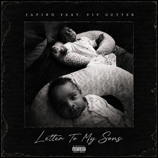 Japiro Feat. VIP Gutter - Letter To My Sons